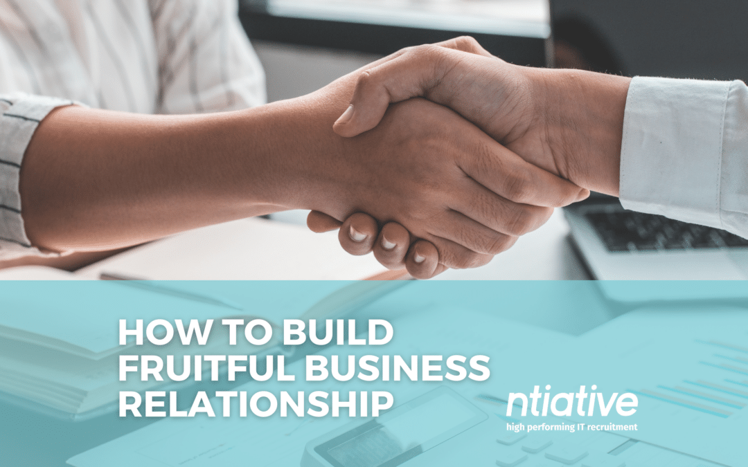 How to build fruitful business relationship